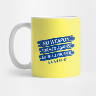 No Weapon Formed Against Me Shall Prosper | Christian Saying Mug